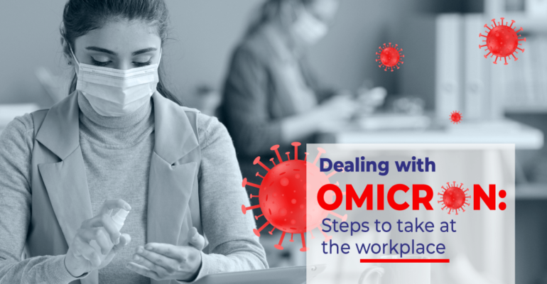 Dealing with Omicron Variant: Steps to take at the workplace