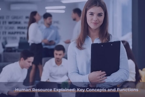 Human Resource Explained: Key Concepts and Functions