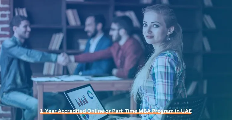 1-Year Accredited Online or Part-Time MBA Program in UAE