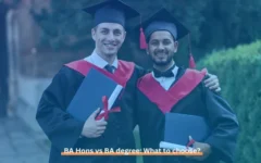 BA Hons or BA degree: What to choose?